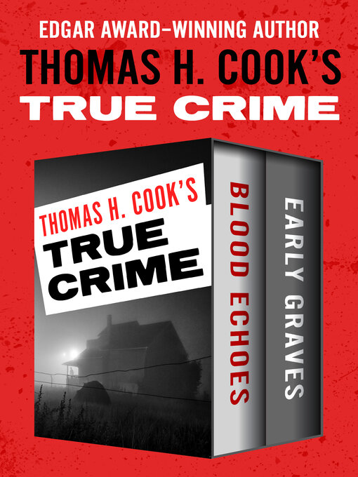 Title details for Thomas H. Cook's True Crime by Thomas H. Cook - Available